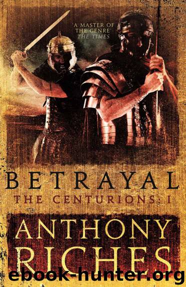 Betrayal by Anthony Riches
