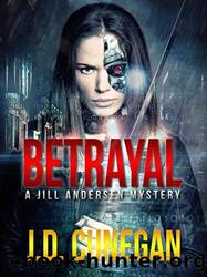 Betrayal by J.D. Cunegan
