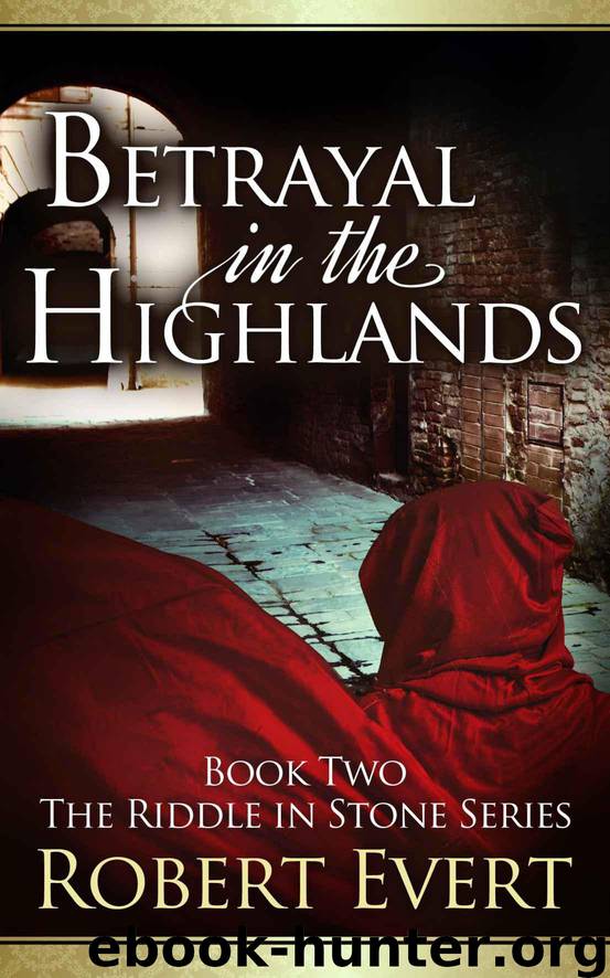 Betrayal in the Highlands (The Riddle in Stone Series - Book Two) by Evert Robert