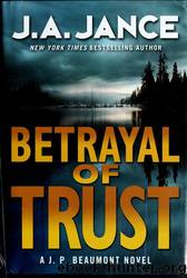 Betrayal of Trust by Jance J. A