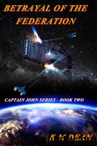 Betrayal of the Federation by K M Dean