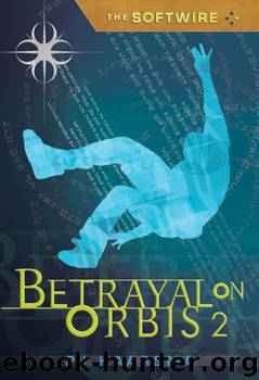 Betrayal on Orbis by P. J. Haarsma
