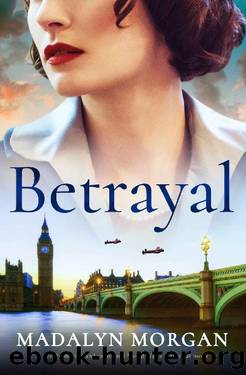 Betrayal: A deeply moving and emotional World War 2 historical novel (Sisters of Wartime England Book 3) by Madalyn Morgan