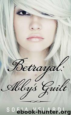 Betrayal: Abby's Guilt (The Betrayal Series)