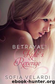 Betrayal: Kyle's Revenge (The Betrayal Series) by Sofia Velardi