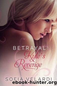 Betrayal: Kyle's Revenge by Sofia Velardi