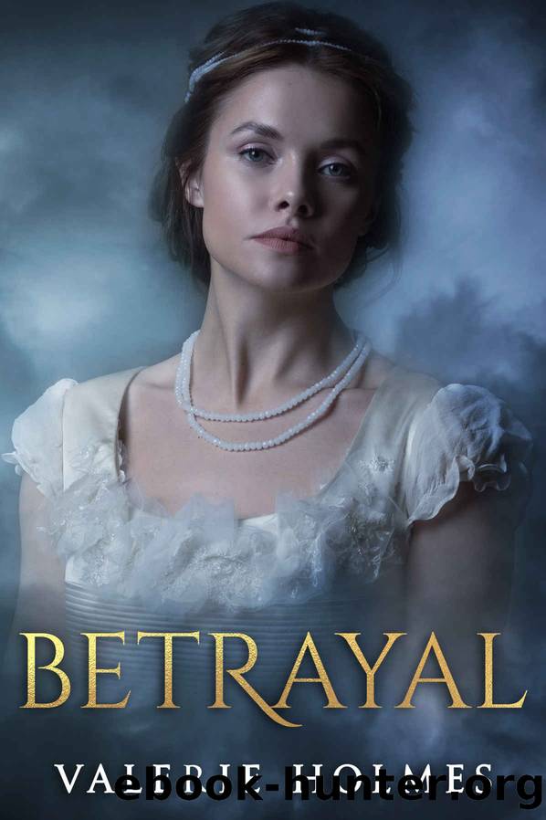 Betrayal: Regency ~ Friends and Foes 1 by Valerie Holmes