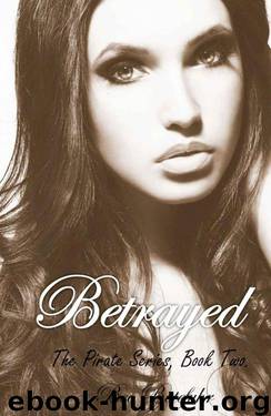 Betrayed (Book Two in the Erotic Pirate Series) by Botefuhr Bec