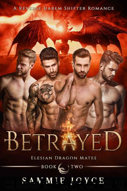 Betrayed (Elesian Dragon Mates Book 2) by Joyce Sammie