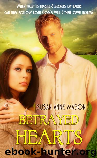Betrayed Hearts by Susan Anne Mason