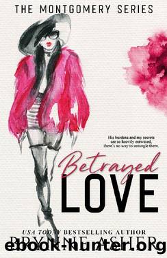 Betrayed Love (The Montgomery Series Book 3) by Brynne Asher