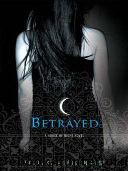 Betrayed by Cast P. C. & Cast Kristin