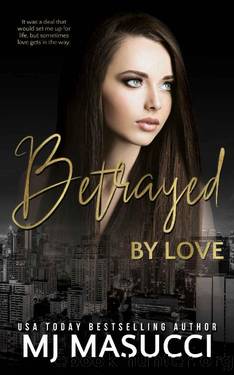 Betrayed by Love (The Full Circle Series Book 7) by MJ Masucci