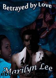 Betrayed by Love by Marilyn Lee