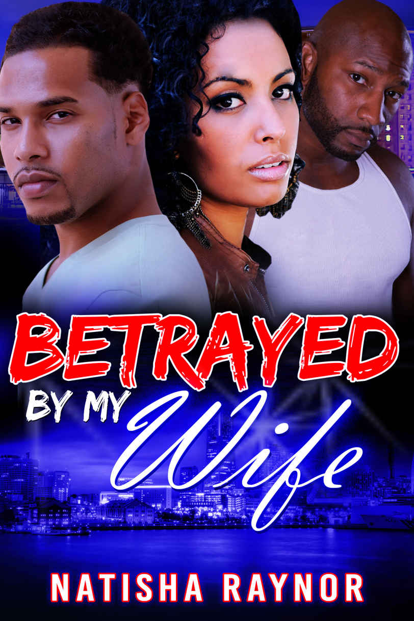Betrayed by My Wife