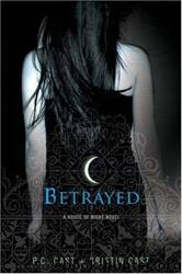 Betrayed by P C Cast; Kristin Cast