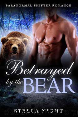 Betrayed by the Bear (Paranormal Shifter Romance) (Haven Book 3) by Night Stella