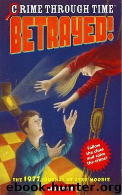 Betrayed!: The 1977 Journal of Zeke Moorie by Bill Doyle