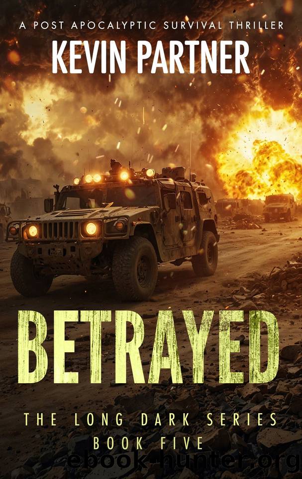 Betrayed: A Post Apocalyptic Survival Thriller (The Long Dark Book 5) by Kevin Partner