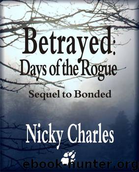 Betrayed: Days of the Rogue by Nicky Charles