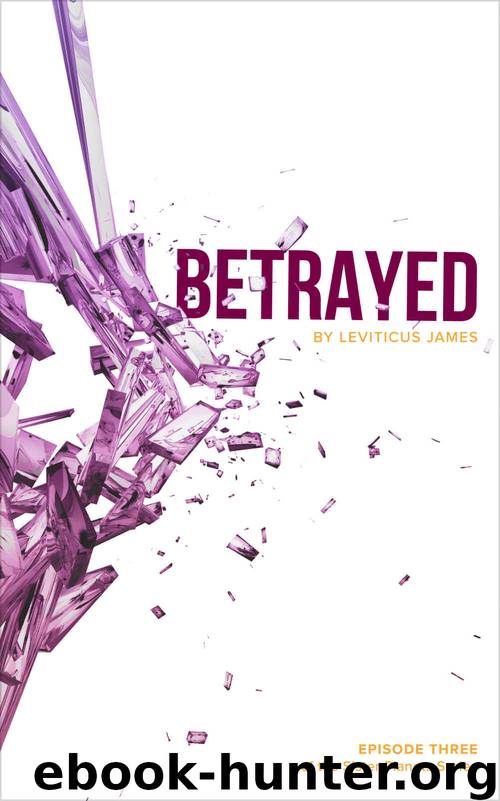 Betrayed: Episode Three of the Sister Planets Series by Leviticus James