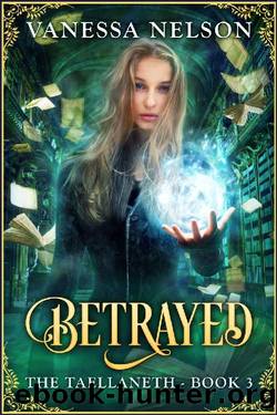 Betrayed: The Taellaneth - Book 3 by Vanessa Nelson