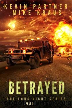 Betrayed_Book 5 in the Thrilling Post-Apocalyptic Survival series by Kevin Partner & Mike Kraus