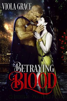 Betraying Blood by Viola Grace