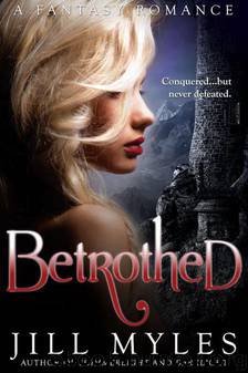 Betrothed by Jill Myles
