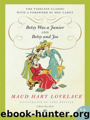 Betsy Was a Junior and Betsy and Joe by Maud Hart Lovelace