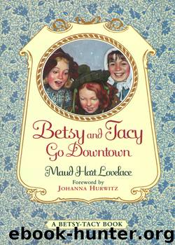Betsy and Tacy Go Downtown by Maud Hart Lovelace