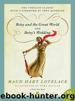 Betsy and the Great World and Betsy's Wedding by Maud Hart Lovelace