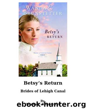 Betsy's Return by Wanda E. Brunstetter