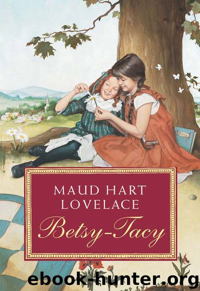 Betsy-Tacy by Maud Hart Lovelace