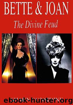 Bette and Joan: The Divine Feud by Shaun Considine