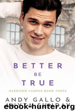 Better Be True: Harrison Campus #3 by Andy Gallo & Anyta Sunday