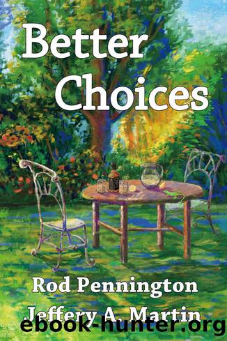 Better Choices by Rod Pennington & Jeffery A. Martin