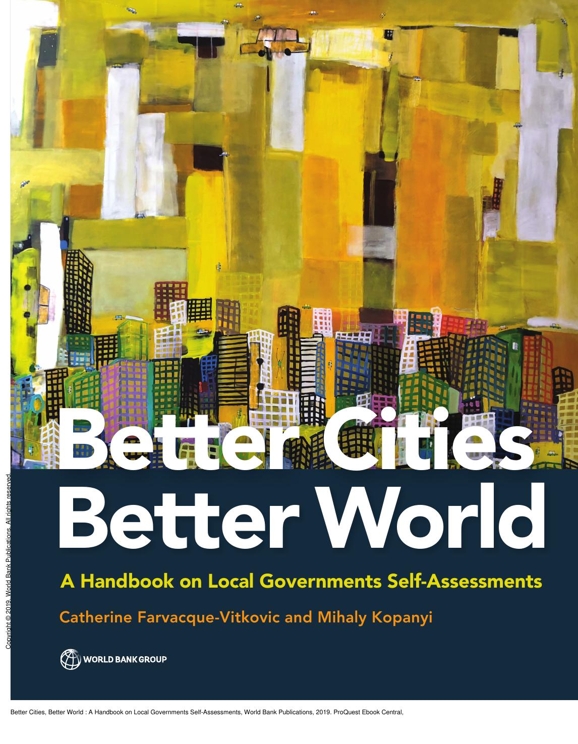Better Cities, Better World : A Handbook on Local Governments Self-Assessments by Catherine Farvacque-Vitkovic; Mihaly Kopanyi