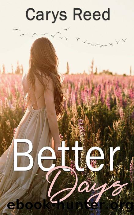 Better Days by Carys Reed
