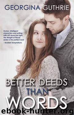Better Deeds Than Words by Georgina Guthrie