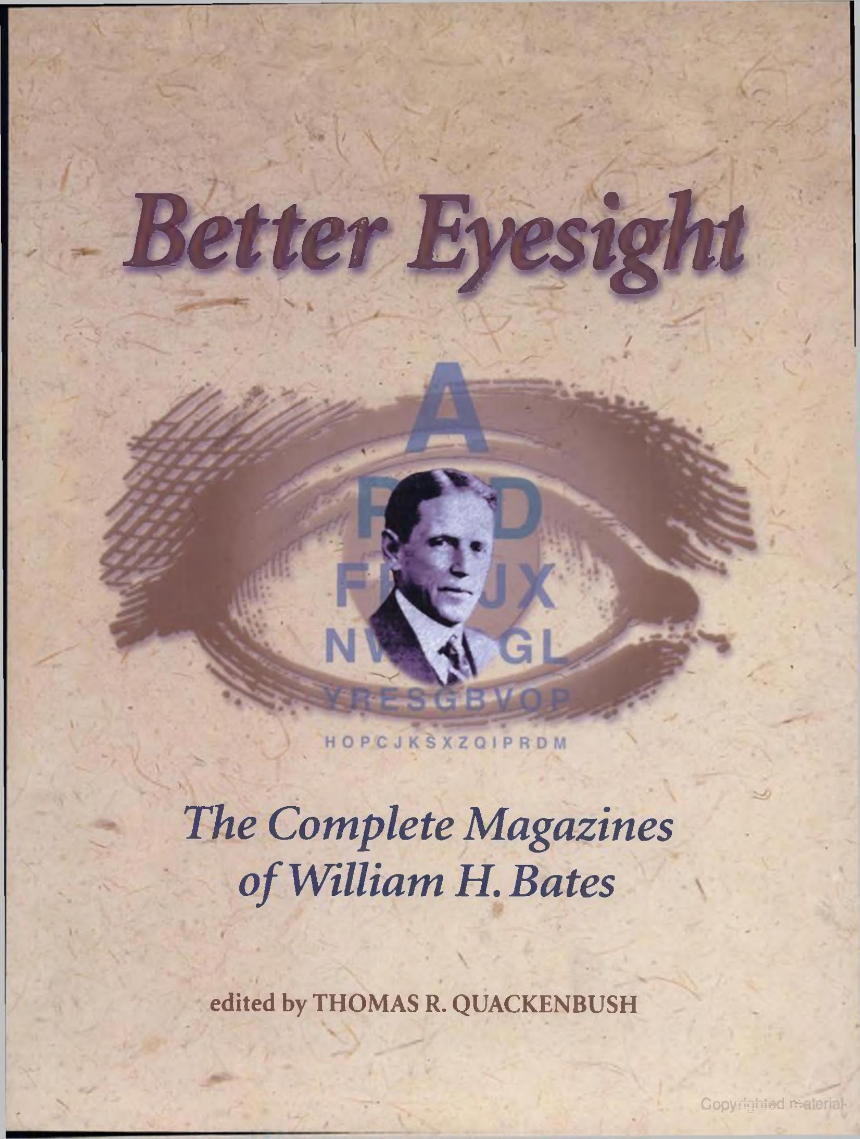 Better Eyesight: The Complete Magazines of William H. Bates by Thomas R. Quackenbush