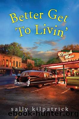 Better Get to Livin' by Sally Kilpatrick