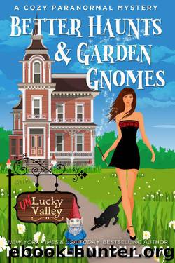 Better Haunts and Garden Gnomes_A Cozy Paranormal Mystery by Michelle M. Pillow