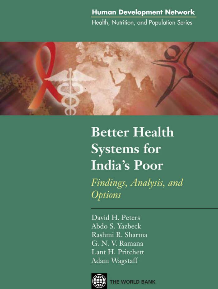 Better Health Systems for India's Poor: Findings, Analysis, and Options (Health, Nutrition, and Population Series) by unknow