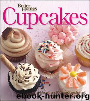 Better Homes and Gardens Cupcakes by Better Homes & Gardens