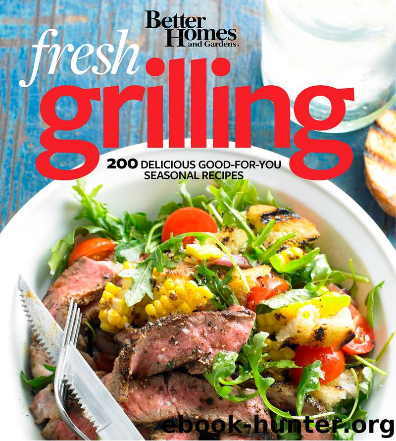 Better Homes and Gardens Fresh Grilling by Better Homes & Gardens