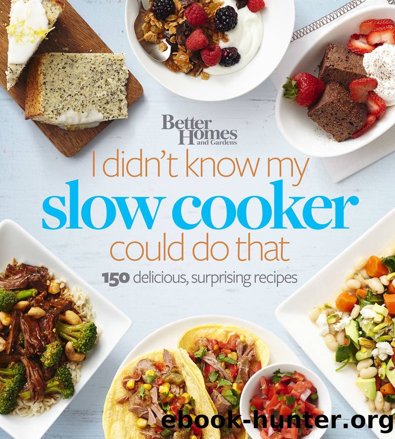 Better Homes and Gardens I Didn't Know My Slow Cooker Could Do That by Better Homes and Gardens