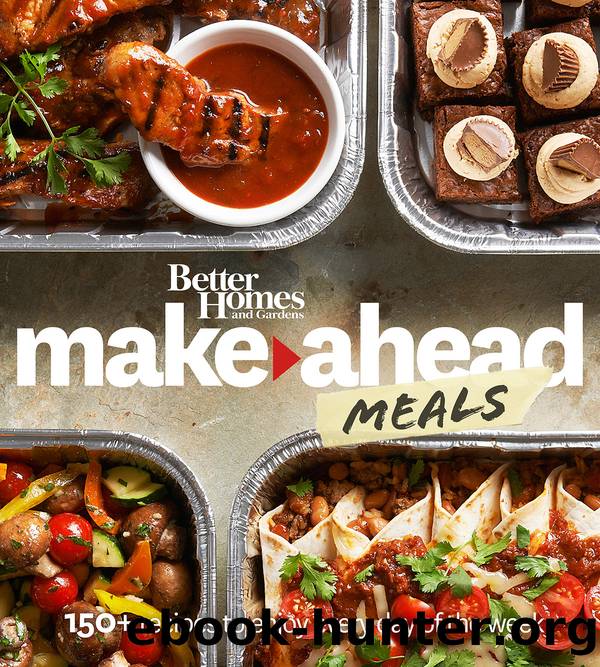 Better Homes and Gardens Make-Ahead Meals by Better Homes and Gardens