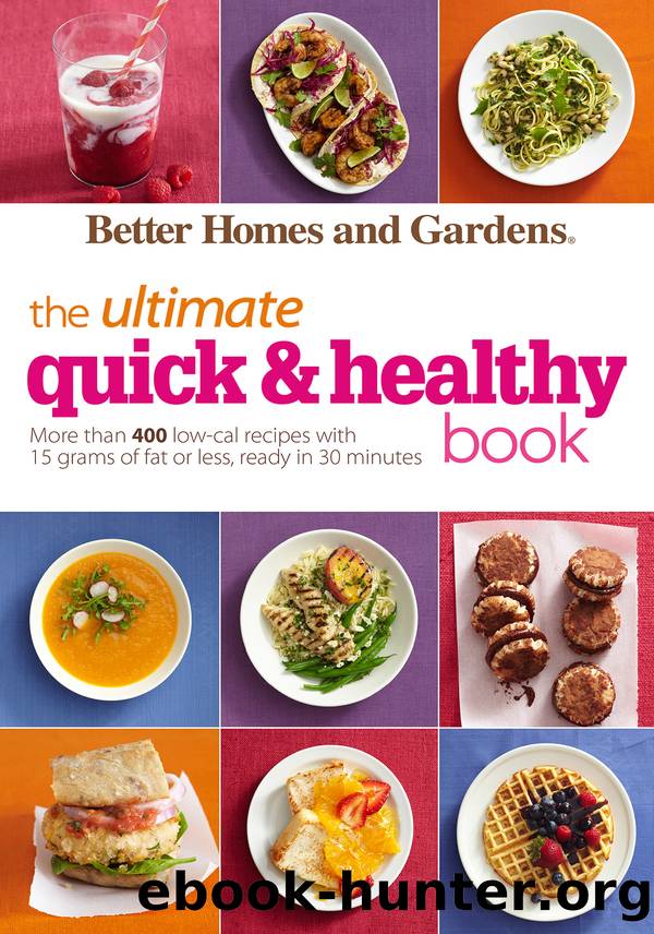 Better Homes and Gardens the Ultimate Quick & Healthy Book by Better Homes and Gardens