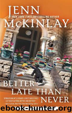 Better Late Than Never (A Library Lover's Mystery) by Jenn McKinlay